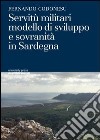 Servitù militari modello di sviluppo e sovranità in Sardegna libro