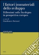 I fattori immateriali dello sviluppo. Riflessioni sulla Sardegna in prospettiva europea