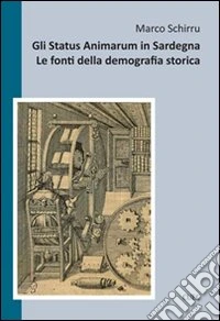 Gli status animarum in Sardegna. Le fonti della demografia storica