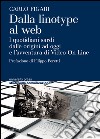 Dalla linotype al web. I quotidiani sardi dalle origini ad oggi e l'avventura di video on line libro di Figari Carlo