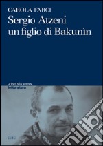 Sergio Atzeni un figlio di Bakunin