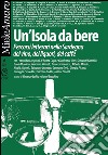 Un'isola da bere. Percorsi letterari nella Sardegna del vino, dei liquori, del caffè libro