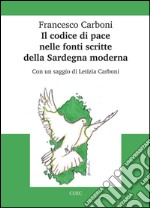 Il codice di pace nelle fonti scritte della Sardegna moderna libro