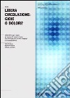 Libera circolazione. Gioie e dolori? Valutazione degli impatti sul mercato del lavoro svizzero dell'abolizione della priorità d'impiego ai lavoratori indigeni libro