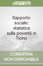 Rapporto sociale: statistica sulla povertà in Ticino libro