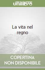 La vita nel regno libro