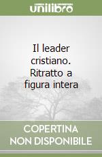 Il leader cristiano. Ritratto a figura intera