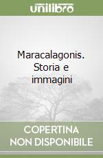Maracalagonis. Storia e immagini libro