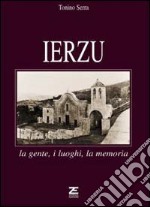 Ierzu. La gente, i luoghi, la memoria libro