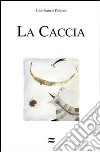 La caccia libro