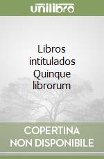 Libros intitulados Quinque librorum libro