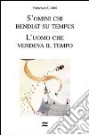 Omini chi bendiat su tempus. L'uomo che vendeva il tempo (S') libro