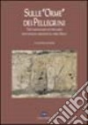 Sulle «orme» dei pellegrini. Testimonianze dei percorsi penitenziali medioevali nell'isola libro