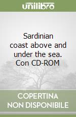 Sardinian coast above and under the sea. Con CD-ROM libro