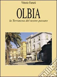 Olbia. La Terranova del nostro passato libro