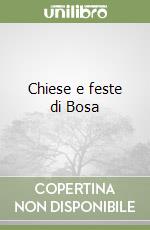 Chiese e feste di Bosa libro