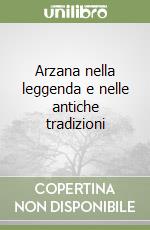 Arzana nella leggenda e nelle antiche tradizioni libro