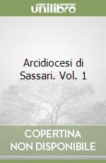 Arcidiocesi di Sassari. Vol. 1 libro