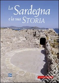 La Sardegna e la sua storia libro