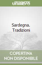 Sardegna. Tradizioni libro