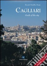 Cagliari. Guide of the city libro