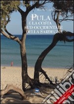 Pula e la costa sud occidentale della Sardegna libro