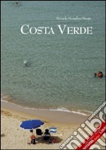 Costa verde. Da Capo Frasca a Cala Domestica libro