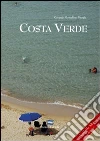 Costa verde. Da Capo Frasca a Cala Domestica libro