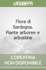 Flora di Sardegna. Piante arboree e arbustine