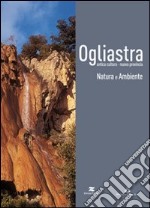 Ogliastra. Natura e ambiente libro