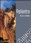 Ogliastra. Natura e ambiente libro