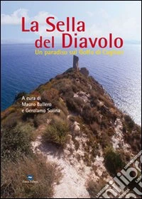 La sella del diavolo. Un paradiso sul Golfo di Cagliari libro