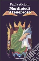 Mordipiedi il tenebroso