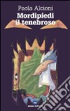 Mordipiedi il tenebroso libro