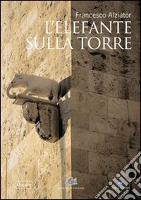 L'elefante sulla torre libro