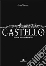 Castello. Il cuore storico di Cagliari