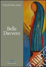 Belle davvero