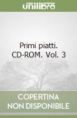 Primi piatti. CD-ROM. Vol. 3 libro