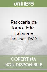 Paticceria da forno. Ediz. italiana e inglese. DVD libro