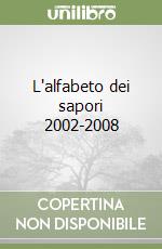 L'alfabeto dei sapori 2002-2008 libro