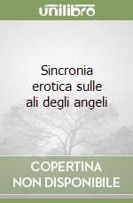 Sincronia erotica sulle ali degli angeli