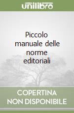 Piccolo manuale delle norme editoriali