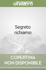 Segreto richiamo libro