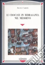 Le crociate in Terrasanta nel Medioevo libro