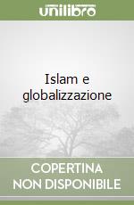 Islam e globalizzazione libro