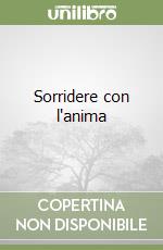 Sorridere con l'anima