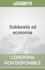 Solidarietà ed economia libro