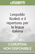 Leopoldo Rodinò e il repertorio per la lingua italiana libro