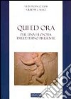 Qui ed ora. Per una filosofia dell'eterno presente libro