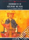 Federico II. Stupor mundi libro di Mecozzi M. (cur.)